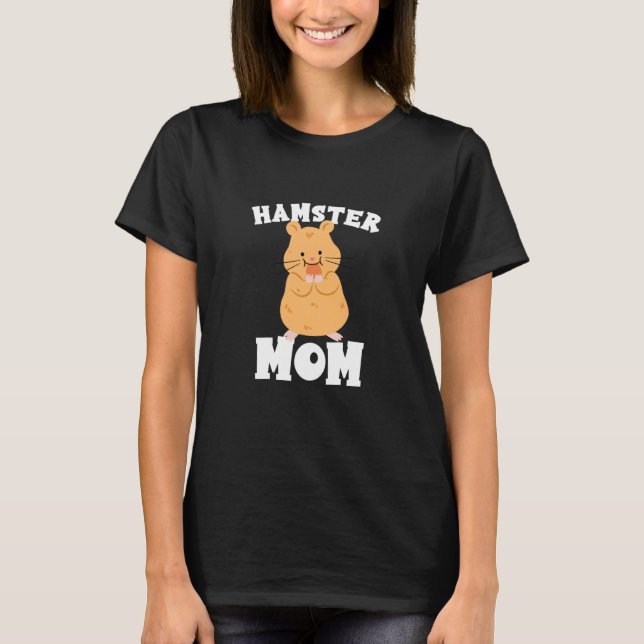 Hamster Mom T Shirt (Framsida)