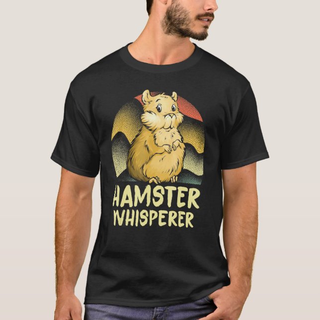 Hamster Whisperer Hammy Owner T Shirt (Framsida)