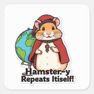 Hamster-y Repeats själv! - Quirky Hamster Fyrkantigt Klistermärke