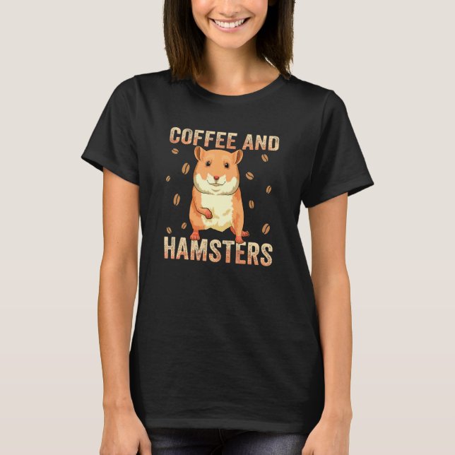 Hamsterkläder Koffeinmissbrukare För Hamsterägare  T Shirt (Framsida)