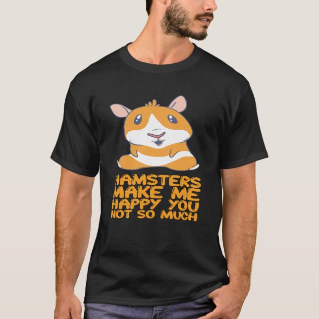 Hamstrar - Hamstrar Gör Mig Glad T Shirt (Framsida)