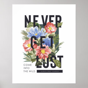 Hämta aldrig Borttappad Blommigt Slogan Poster