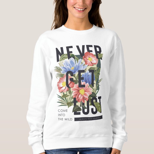 Hämta aldrig Borttappad Blommigt Slogan T Shirt (Framsida)