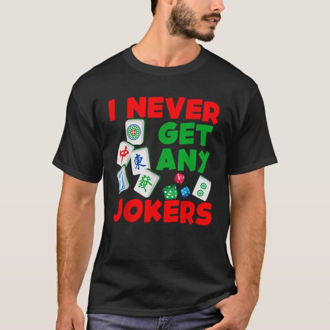 Hämta aldrig några Jokers Mahjong Board Game Playe T Shirt (Framsida)