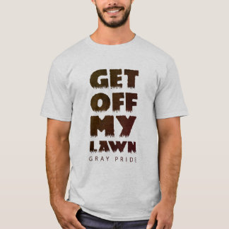 HÄMTA AV MIN GRÄSMATTA GRÅTT-PRIDE T-Shirt