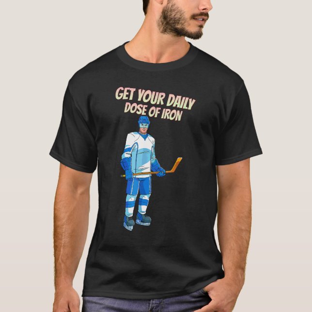 Hämta din dagliga dos Järn Hockey T Shirt (Framsida)