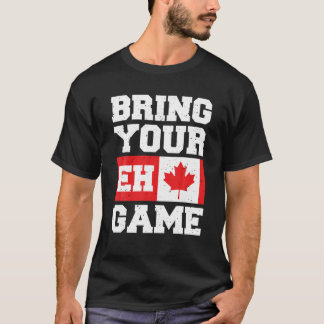 Hämta din Eh Game T Shirt Canadian Slang Canadian
