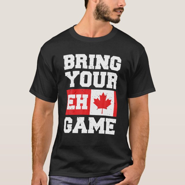 Hämta din Eh Game T Shirt Canadian Slang Canadian (Framsida)