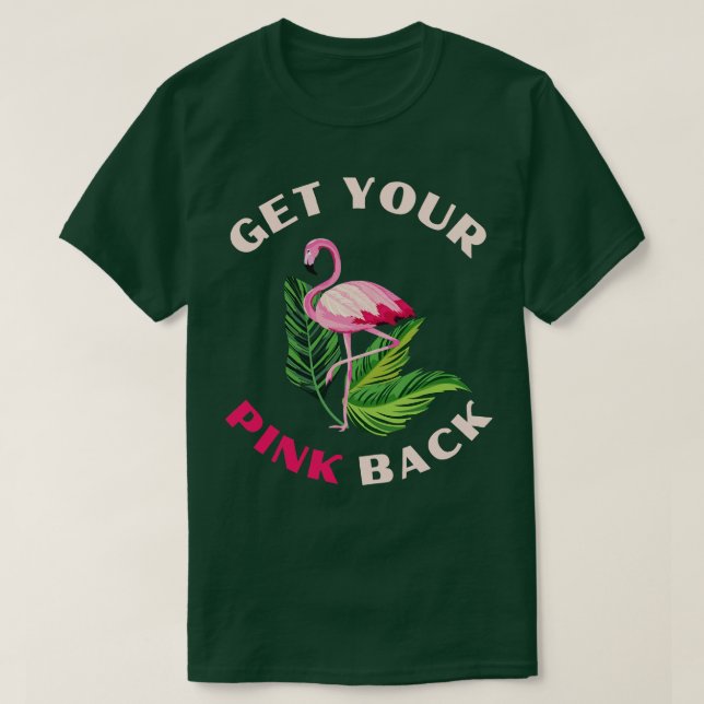 Hämta din Rosa tillbaka Tropical Flamingo Älskare  T Shirt (Design framsida)