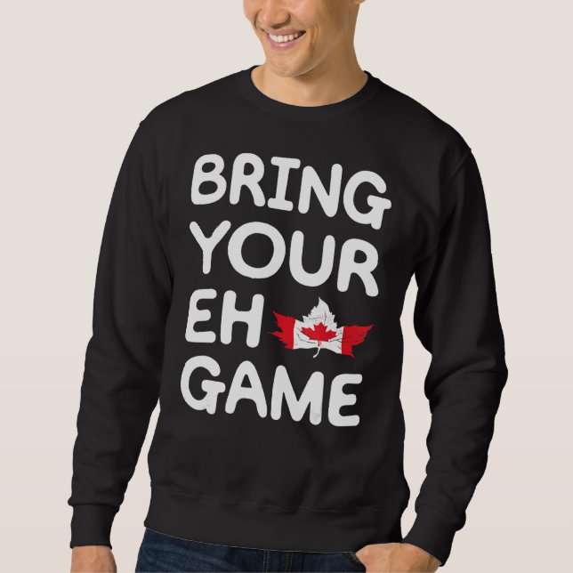 Hämta ditt Eh Game Canadian Flagga Canada Pride Ma Lång Ärmad Tröja (Framsida)