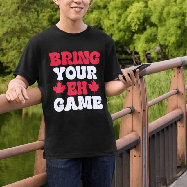 Hämta ditt Eh Game Canadian Flagga Kanada T Shirt (Skapare uppladdad)