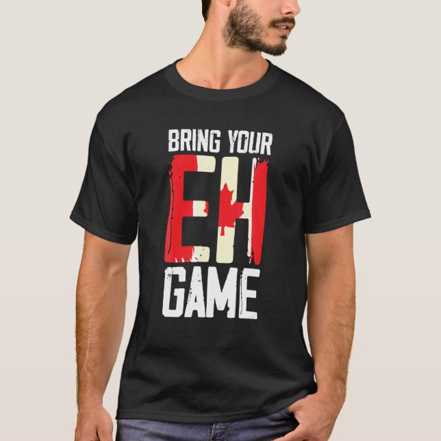 Hämta ditt EH-spel från kanadensiska T Shirt (Framsida)