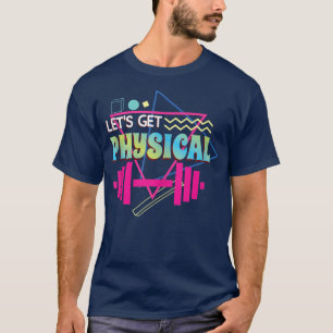 Hämta fysisk Totally Rad 90s Stil Workout G T Shirt