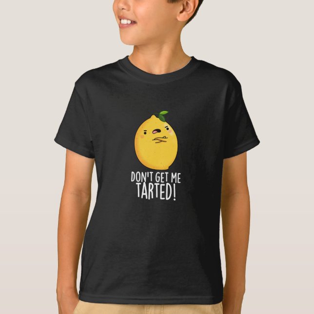 Hämta inte Lemon Pun Mörk BG för mig T Shirt (Framsida)