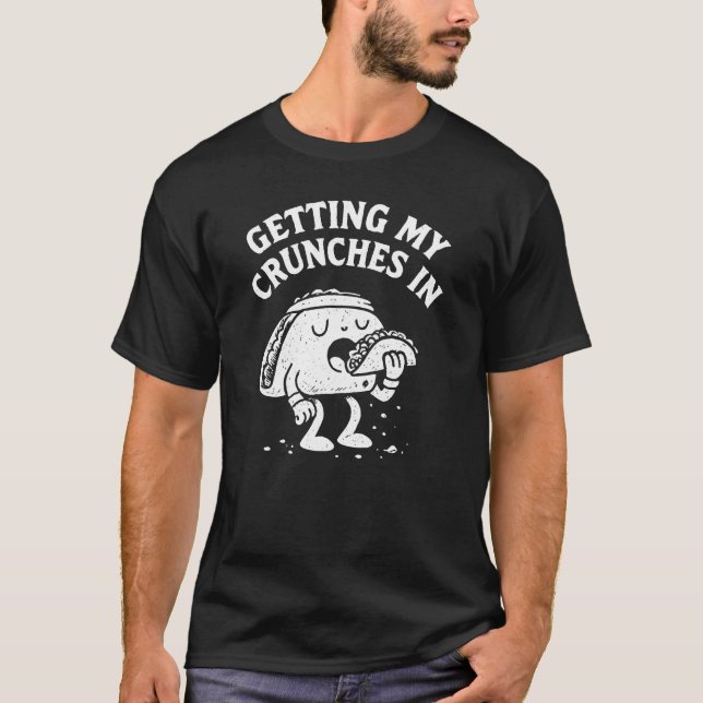 Hämta mina skärmar i Gym Workout Funny Taco T Shirt (Framsida)
