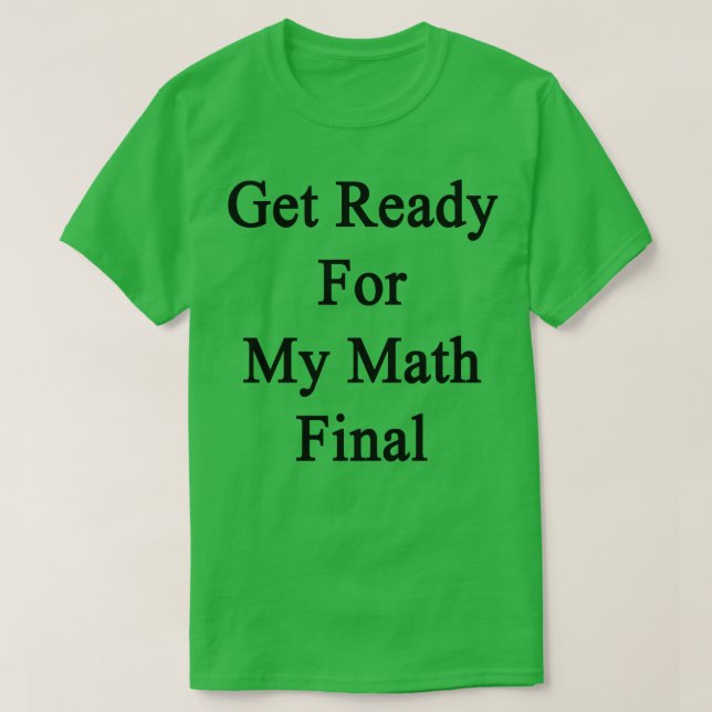 Hämta Redo för min matematiska slutpunkt T Shirt (Design framsida)