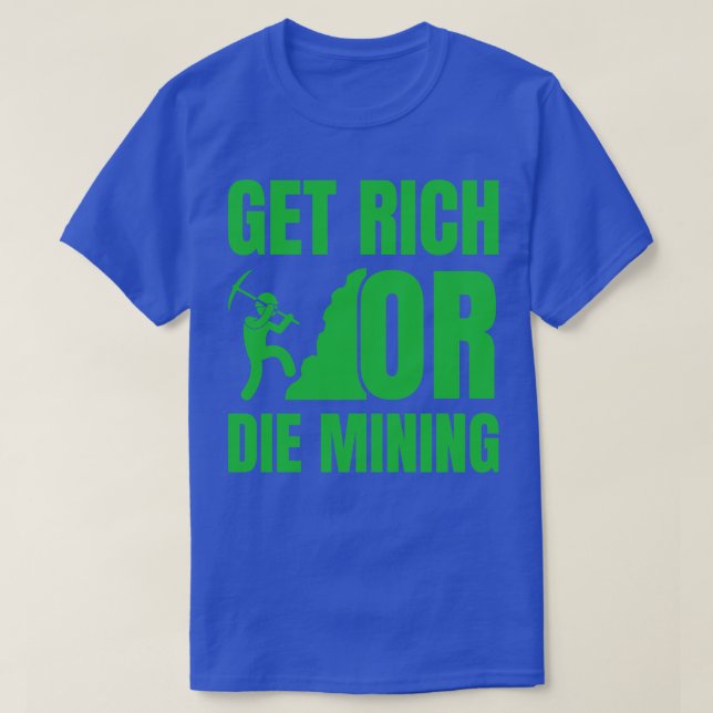 Hämta Rik eller Die Mining Funny Crypto Quote 1 T Shirt (Design framsida)