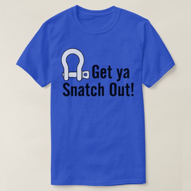 Hämta Ya Snatch ut T Shirt (Design framsida)