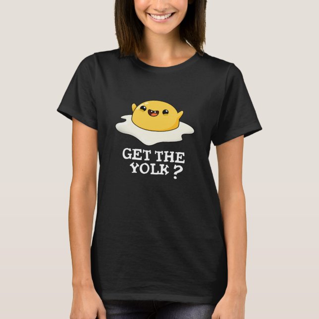 Hämta Yolk Funny Egg Joke Pun Mörk BG T Shirt (Framsida)