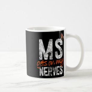 Hämtar mina nerver - Många Sclerosis Awareness T Kaffemugg