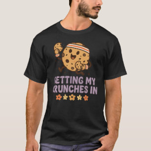 Hämtar mina skärmar i Gym Workout Funny Cookie T Shirt