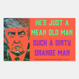 HAN ÄR BARA ETT ELAK GAMMAL MAN, DIRTY ORANGE MAN REKTANGULÄRT KLISTERMÄRKE