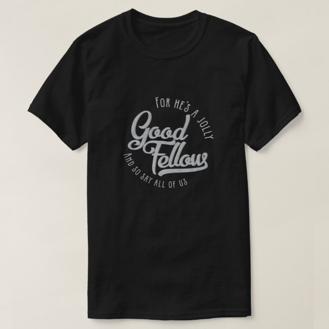 Han är en jolly bra kamrat - t-skjorta t-shirt (Design framsida)