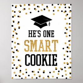 Han är ett smart Cookie Grad Party-tecken Poster