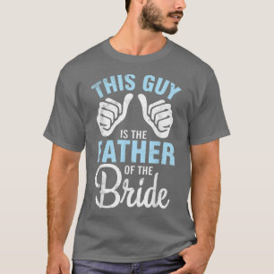 Han är Far i Bride Groom Make T Shirt
