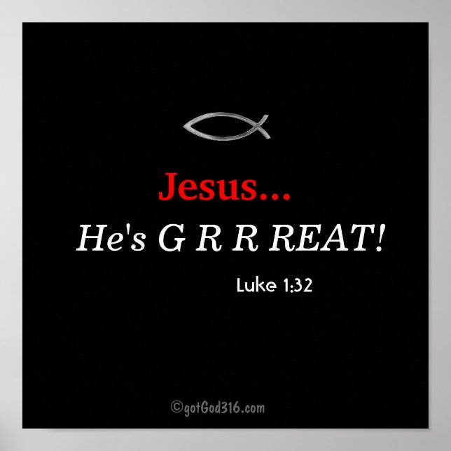 Han är G R REAT! gotGod316.com Scripture Poster (Framsidan)