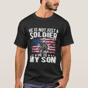 Han är inte bara en soldat han är min son Proud Mi T Shirt