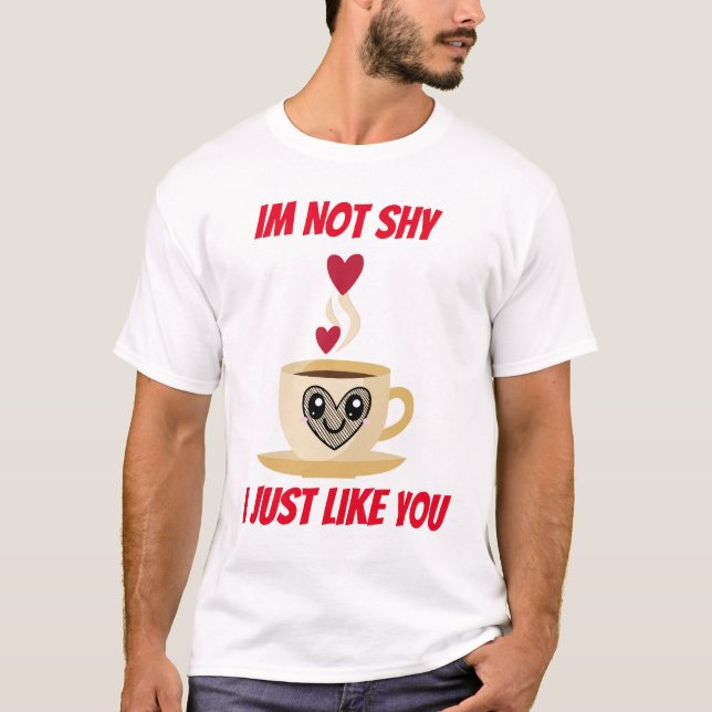Han är inte blyg... t shirt (Framsida)