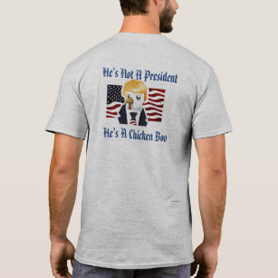 Han är inte en president. Han är en feg bu T Shirt
