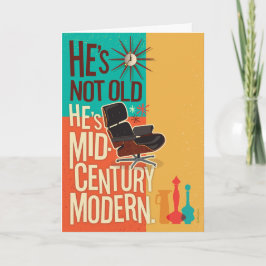 Han är inte gammal, han är Mid Century Modern Birt Kort