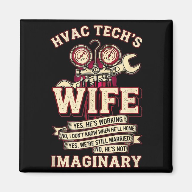 Han är inte imaginär rolig Hvac Tech fru kvinnor f Magnet (Framsidan)
