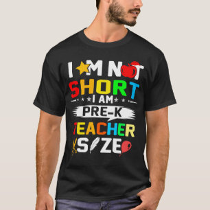 Han är inte kort im prek-lärare storlek t shirt