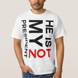 Han är inte min Anti trumf för presidenten T Shirt