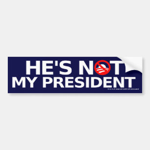 Han är inte min president bildekal