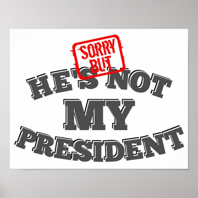 Han är inte min president poster (Framsidan)