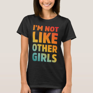 Han är inte som andra flickor t shirt