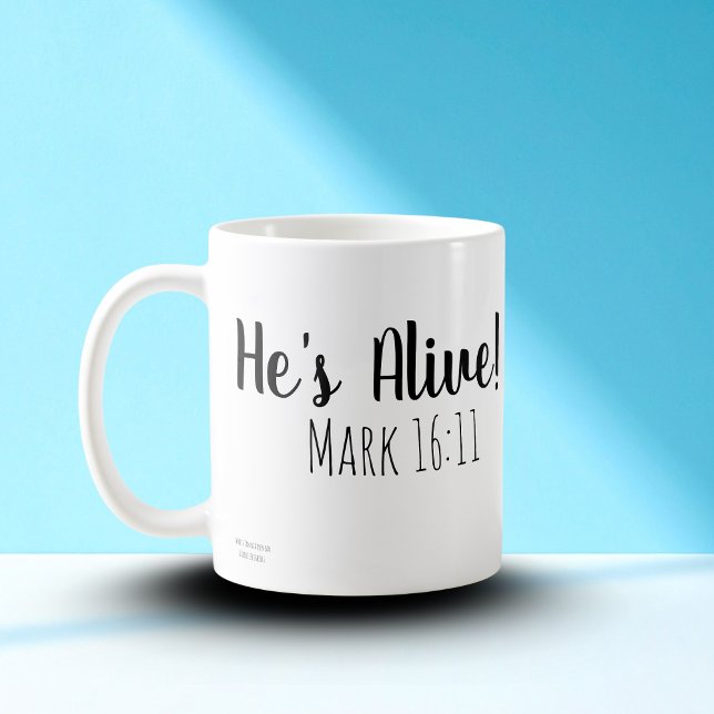 Han är livlig 16:11 kaffemugg (A Lovely Reminder Of What Jesus Did for Us.)