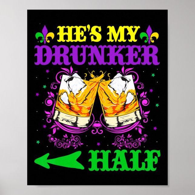 Han är min Drunker halv Shirt Mardi Gras Par Shir Poster (Framsidan)