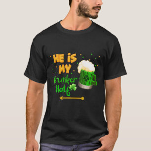 Han är min Drunker halv St. Patrick Day Couple Dri T Shirt