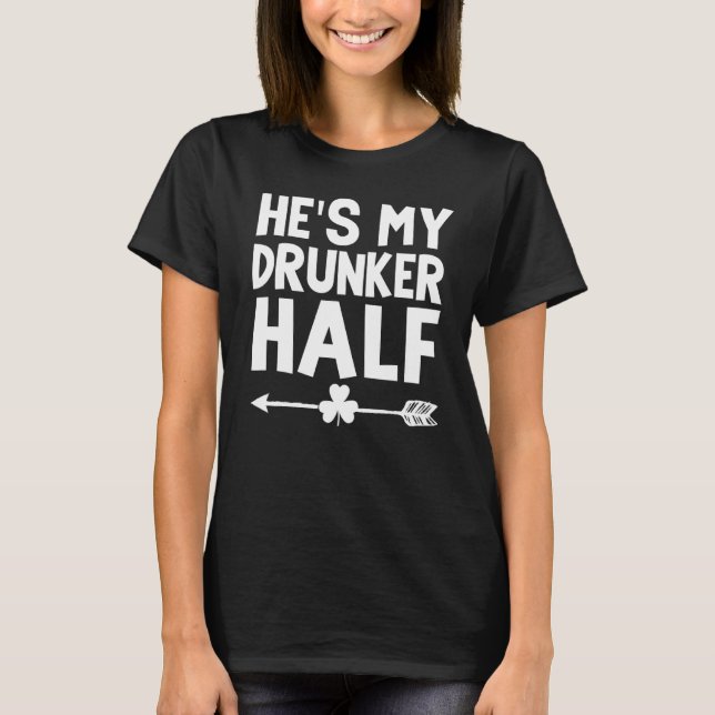 Han är min Drunker halv St patricks day, ett par D T Shirt (Framsida)
