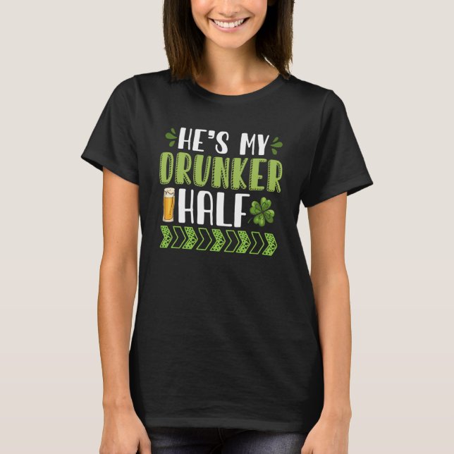 Han är min Drunker halv St patricks day Matching C T Shirt (Framsida)