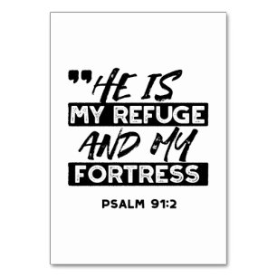 Han är min fristad och min fästning - Psalm 91:2 b Bordsnummer