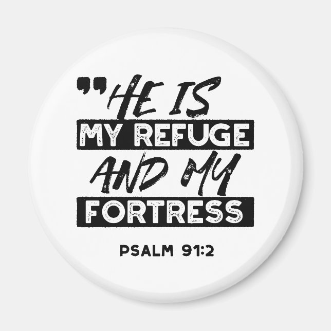 Han är min fristad och min fästning - Psalm 91:2 b Magnet (Framsidan)