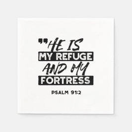 Han är min fristad och min fästning - Psalm 91:2 b Pappersservett
