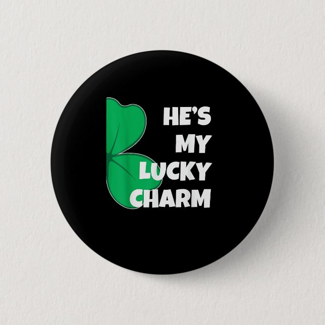 Han är min Lucky Charm Funny St patricks day Coupl Knapp (Framsida)