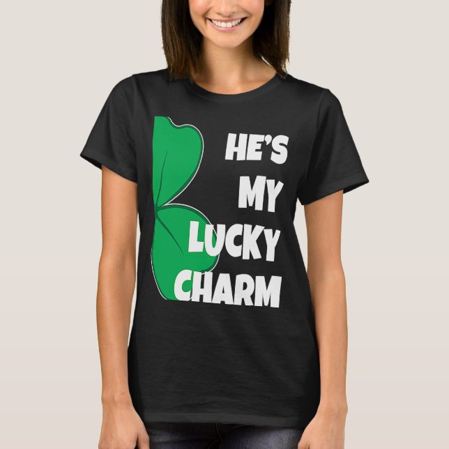 Han är min Lucky Charm St patricks day par T Shirt (Framsida)